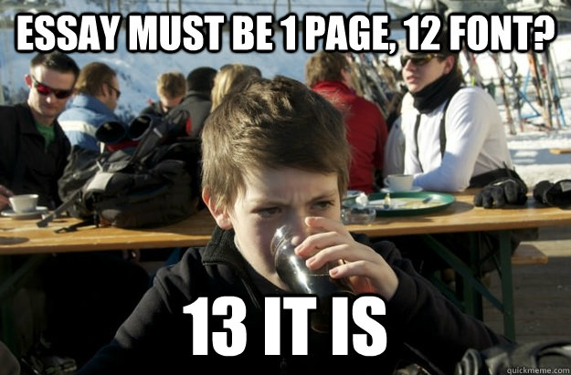essay must be 1 page 12 font 13 it is - Lazy Elementary School Kid