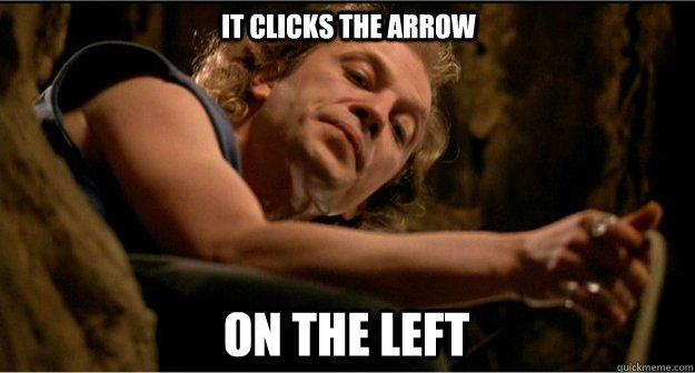 it clicks the arrow on the left - buffalo bill