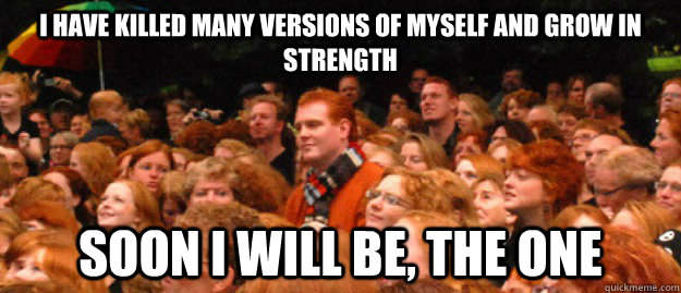 i have killed many versions of myself and grow in strength s - ginger giant