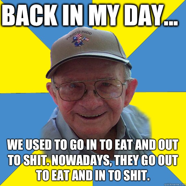 Back in my day We actually had to enter a cheat code not unl - Back In My Day Grandpa