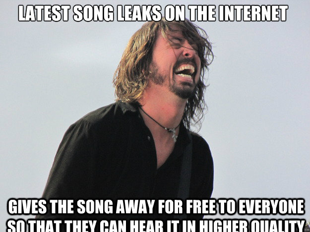 latest song leaks on the internet gives the song away for fr - Grohl not stoked