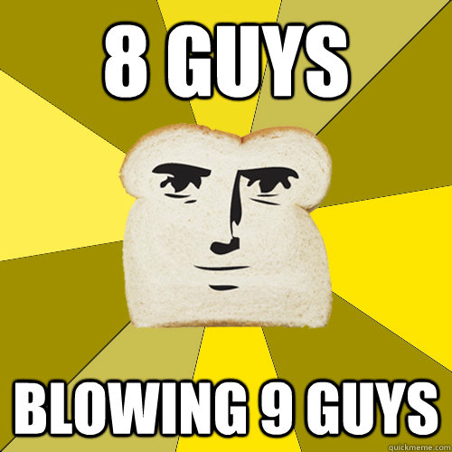 8 guys blowing 9 guys - Breadfriend