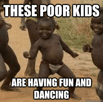 these poor kids are having fun and dancing - Third World Success