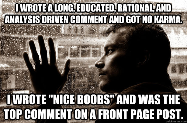 i wrote a long educated rational and analysis driven comm - Over-Educated Problems