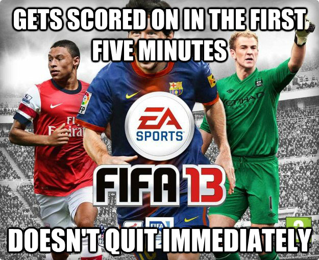 gets scored on in the first five minutes doesnt quit immedi -