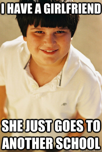 i have a girlfriend she just goes to another school - Annoying Childhood Friend