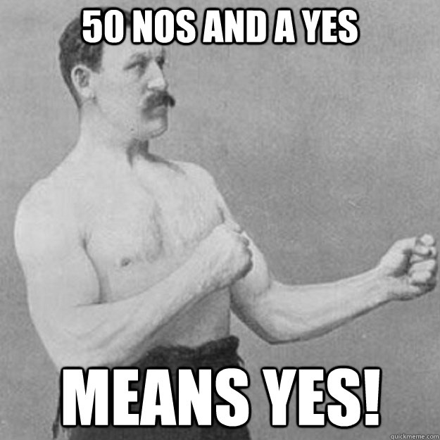 50 nos and a yes means yes - overly manly man