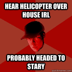 hear helicopter over house irl probably headed to stary - DayZ Bandit