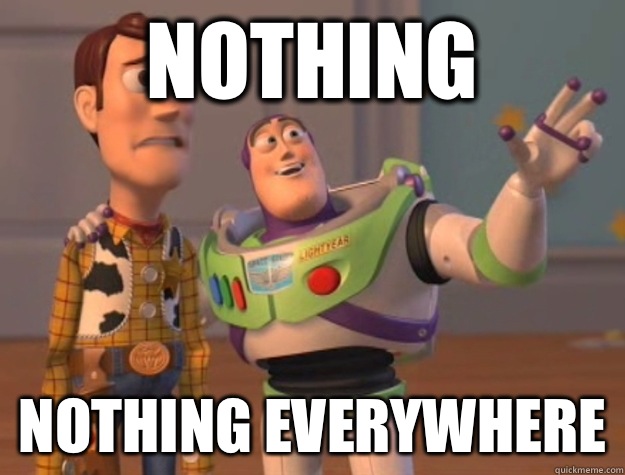Nothing Nothing everywhere - Buzz Lightyear