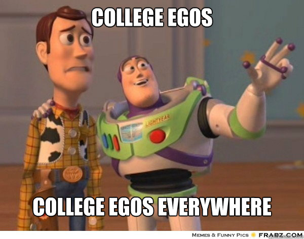 college egos college egos everywhere - Buzzlightyear