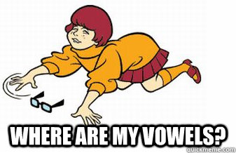 where are my vowels -