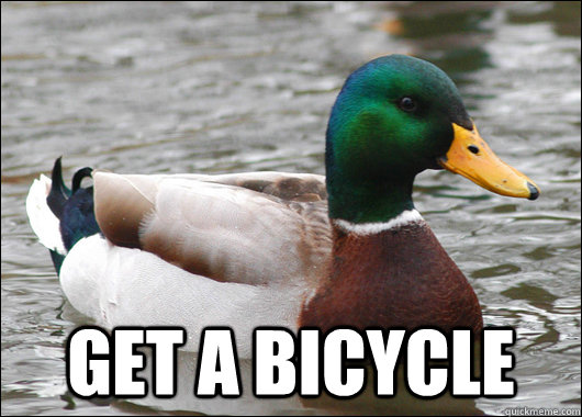 get a bicycle - Actual Advice Mallard