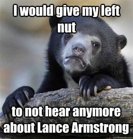 i would give my left nut to not hear anymore about lance arm - Confession Bear