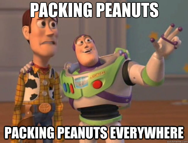 packing peanuts packing peanuts everywhere - Toy Story