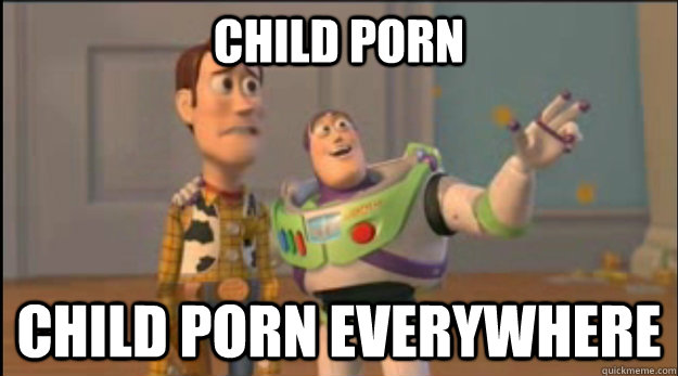 child porn child porn everywhere - buzz and woody