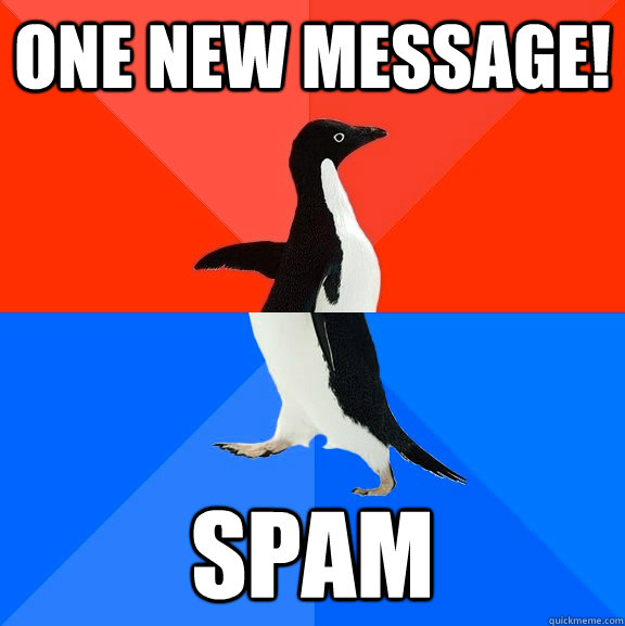 one new message spam - Socially Awesome Awkward Penguin