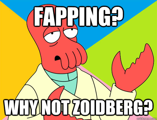 fapping why not zoidberg - Futurama Zoidberg