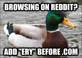browsing on reddit add ery before com - Good Advice Duck