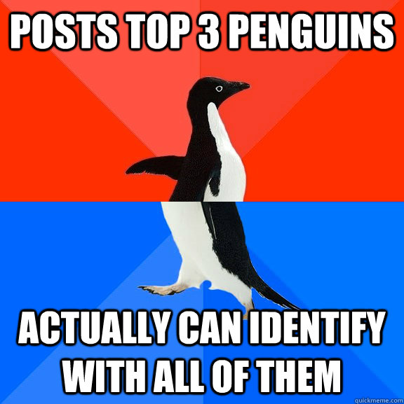 posts top 3 penguins actually can identify with all of them - Socially Awesome Awkward Penguin