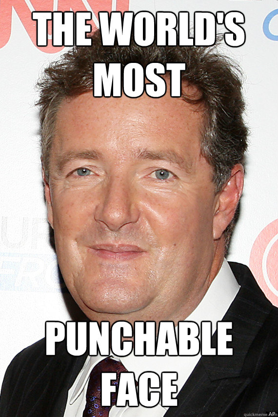 the worlds most punchable face - Piers- Punchable Face