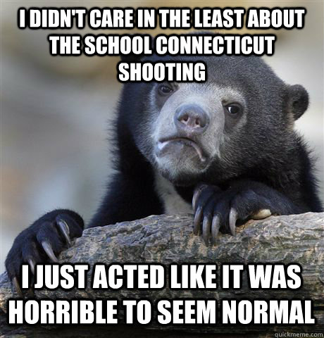 i didnt care in the least about the school connecticut shoo - Confession Bear