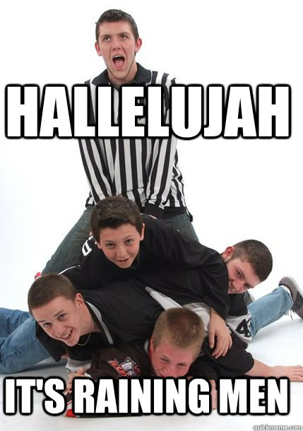 hallelujah its raining men -
