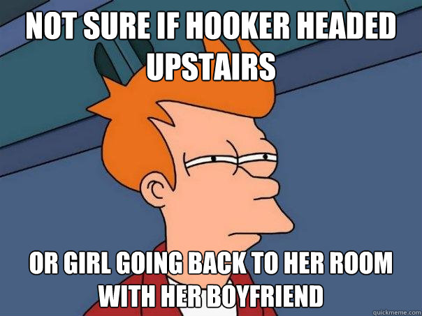 not sure if hooker headed upstairs or girl going back to her - Futurama Fry