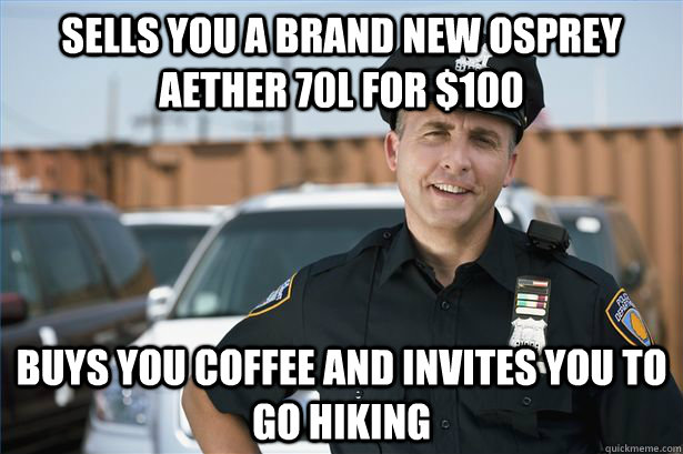 sells you a brand new osprey aether 70l for 100 buys you co -