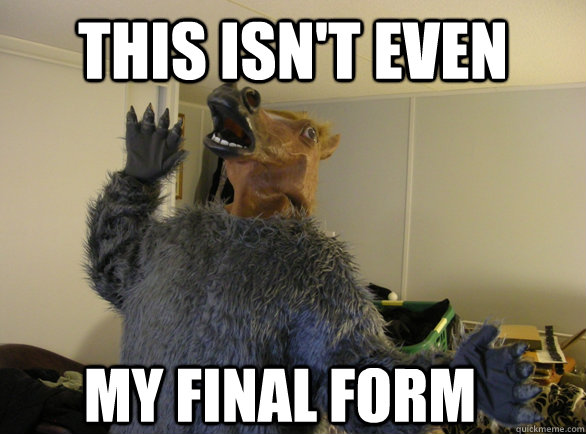 this isnt even my final form - Were-Horse...mask