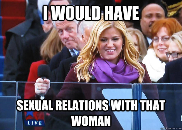 i would have sexual relations with that woman - Bill Clinton