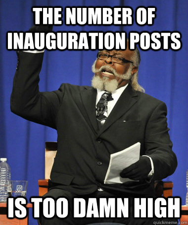 the number of inauguration posts is too damn high - The Rent Is Too Damn High