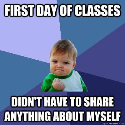 first day of classes didnt have to share anything about mys - Success Kid