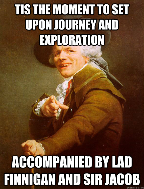 tis the moment to set upon journey and exploration accompani - Joseph Ducreux