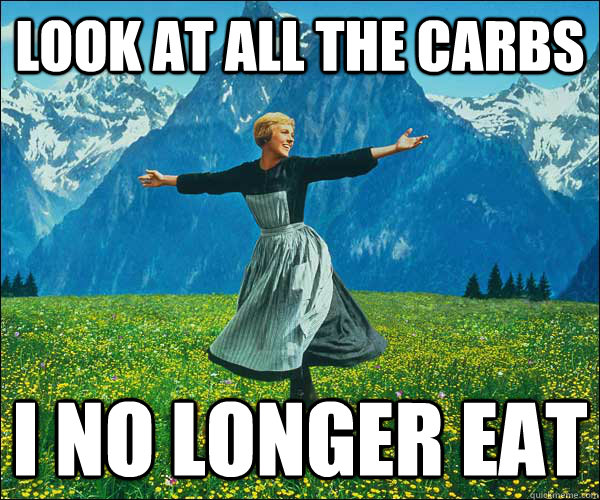 look at all the carbs i no longer eat - Look at all these fucks