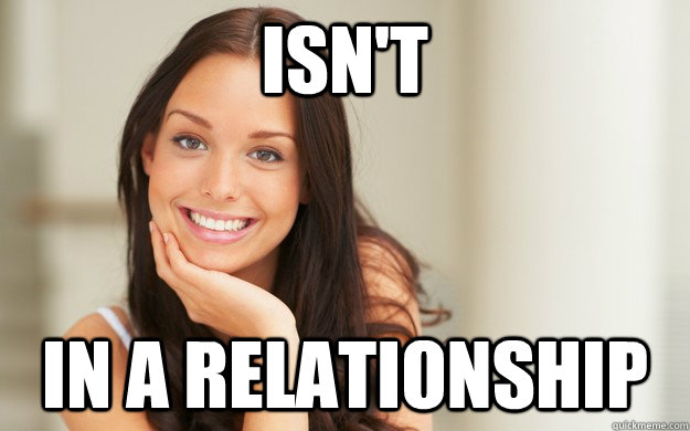 isnt in a relationship - Good Girl Gina