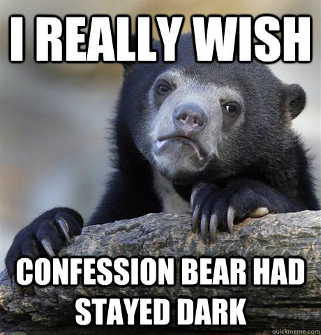 i really wish confession bear had stayed dark - Confession Bear