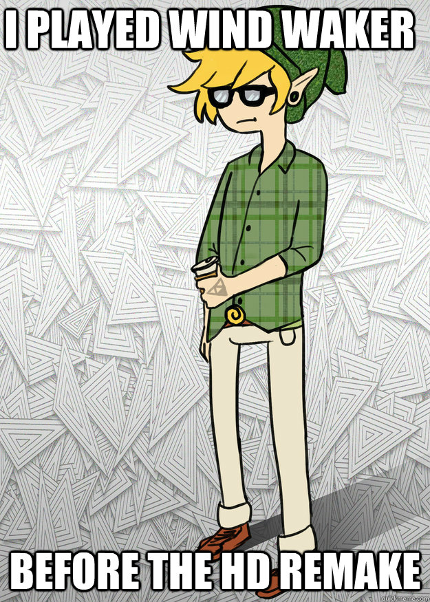 i played wind waker before the hd remake -
