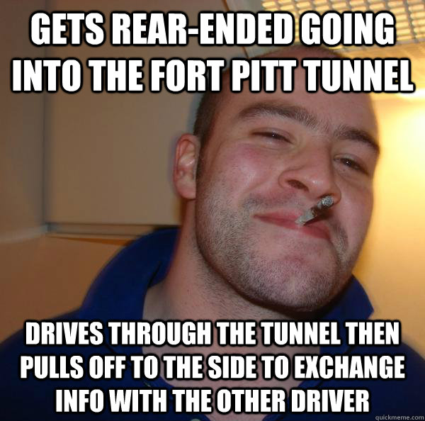 gets rearended going into the fort pitt tunnel drives throu - Good Guy Greg