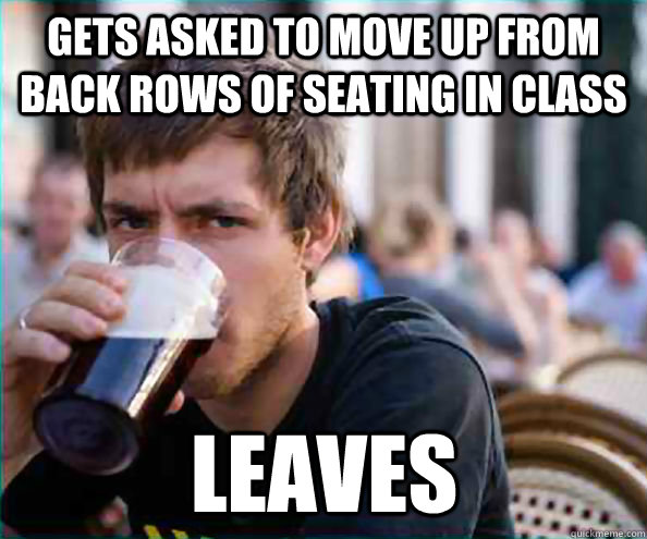 gets asked to move up from back rows of seating in class lea - Lazy College Senior