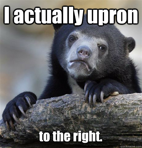 i actually upron to the right - Confession Bear