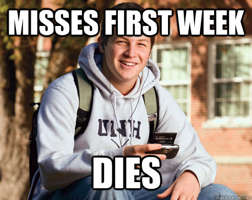 misses first week dies - College Freshman