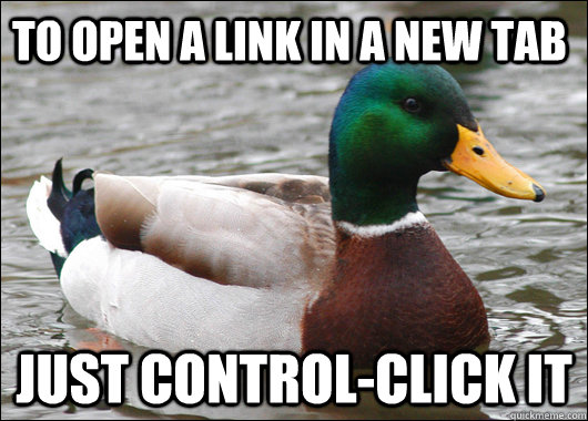 to open a link in a new tab just controlclick it - Actual Advice Mallard