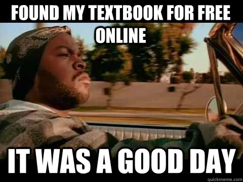 found my textbook for free online it was a good day - It Was A Good Day