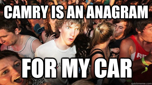 camry is an anagram for my car - Sudden Clarity Clarence