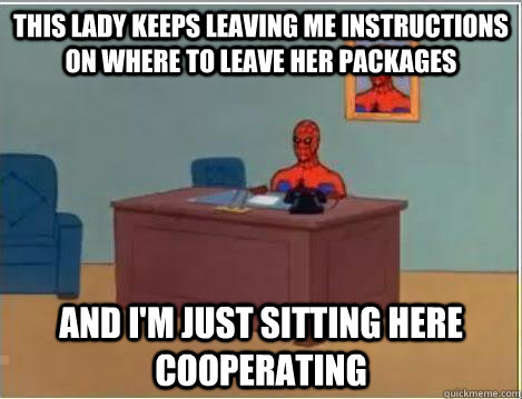 this lady keeps leaving me instructions on where to leave he - Amazing Spiderman