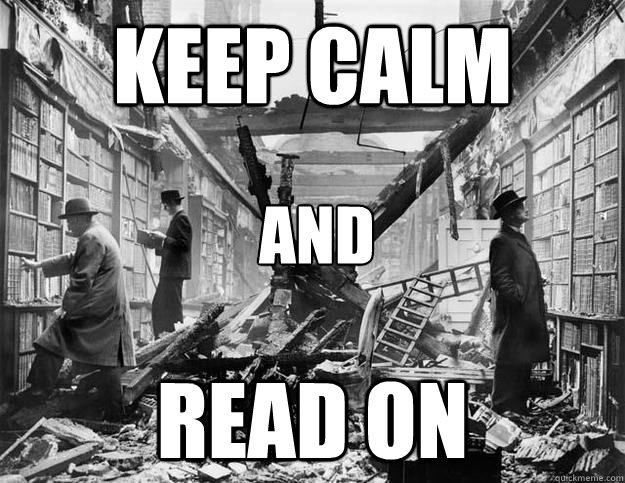 keep calm read on and -