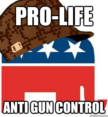prolife anti gun control -