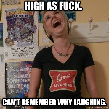 cant remember why laughing high as fuck - Giggly stoner girl