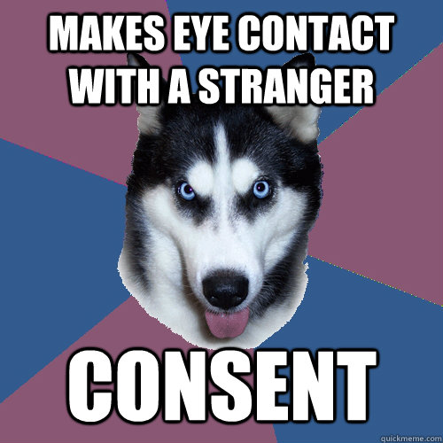 makes eye contact with a stranger consent - Creeper Canine