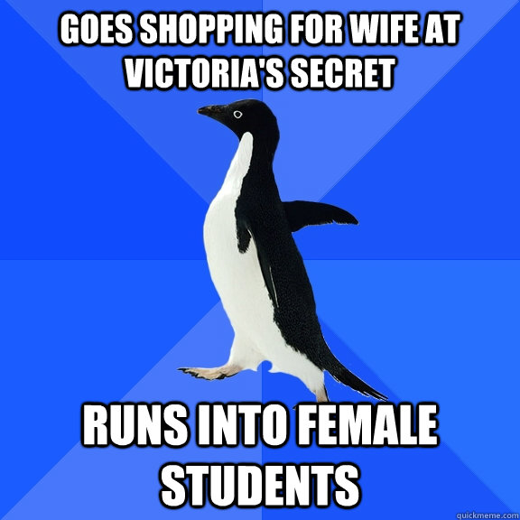 goes shopping for wife at victorias secret runs into female - Socially Awkward Penguin
